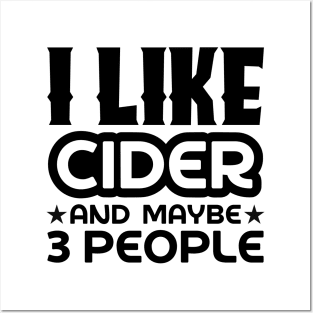 I like cider and maybe 3 people Posters and Art